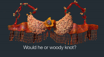 Would He, or Woody Knot?